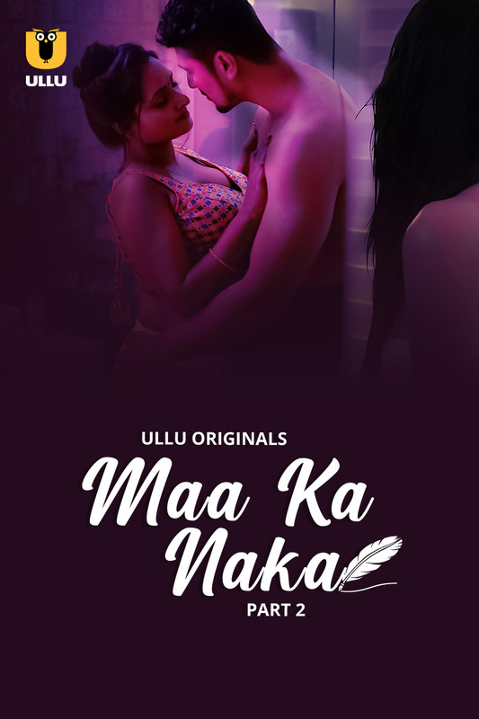 Maa Ka Naka (2023) Ullu S01 Part 2